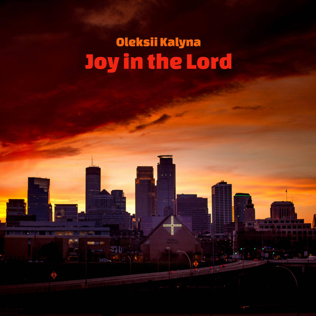 Обкладинка: Joy in the Lord — Oleksii Kalyna