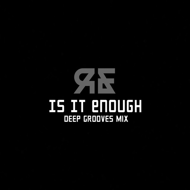 Is It Enough - Deep Grooves Mix