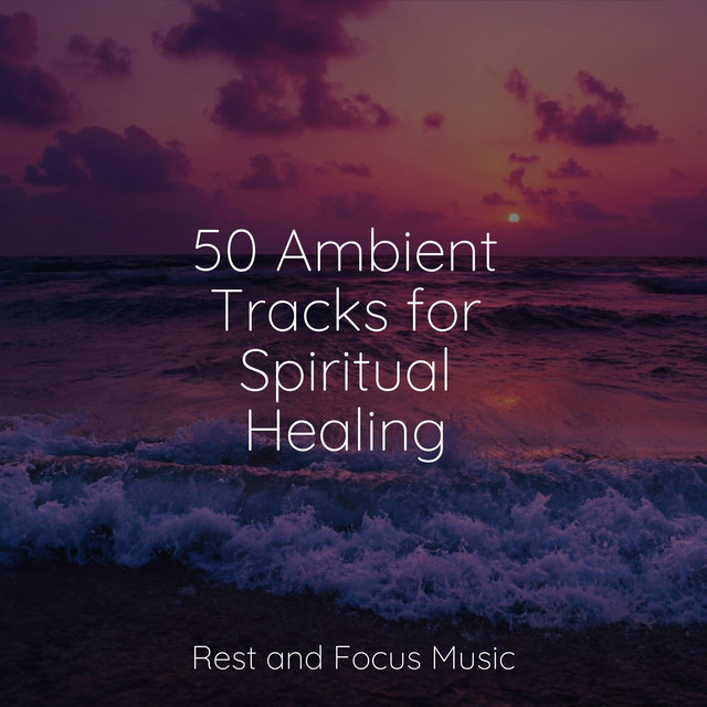 50 Ambient Tracks for Spiritual Healing - Album by Exam Study Classical ...