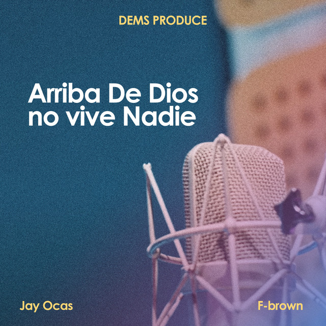 Arriba de Dios No Vive Nadie