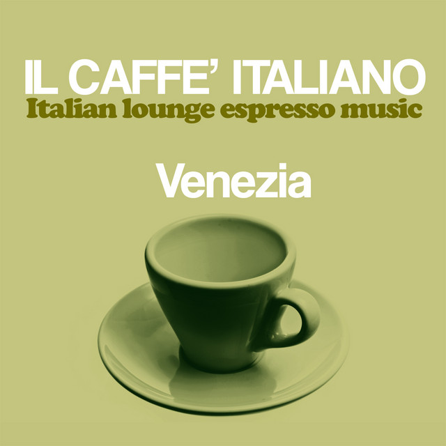 Il caffè italiano: Venezia (Italian Lounge Espresso Music) cover