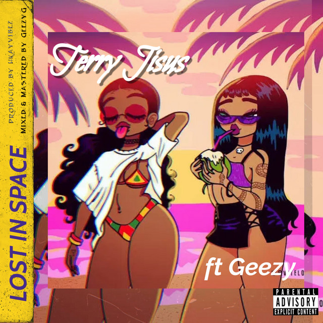 TerryJisus, Geezy – LOST IN SPACE