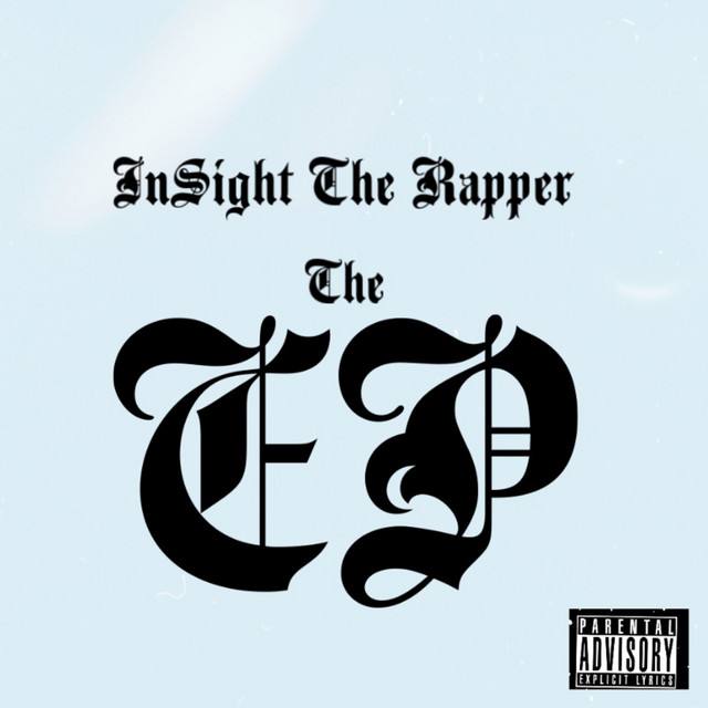 The EP - EP by InSight The Rapper | Spotify