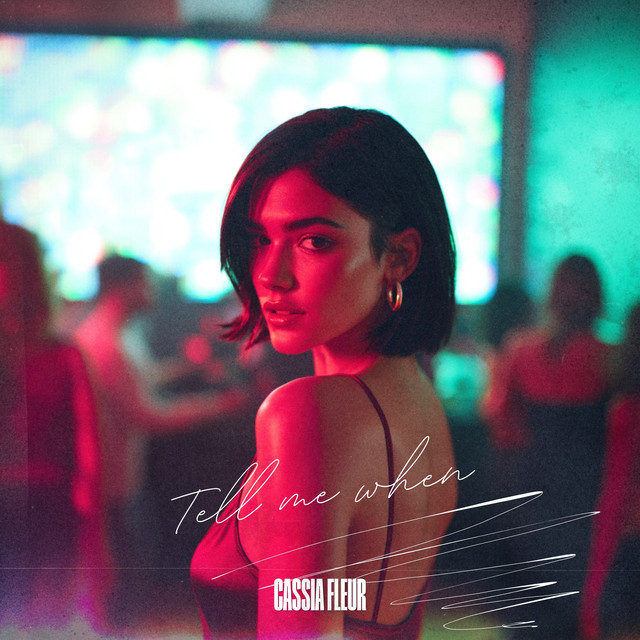 Cassia Fleur - Tell Me When