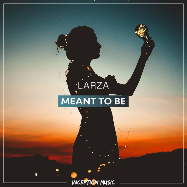 Meant To Be - Single by Larza | Spotify