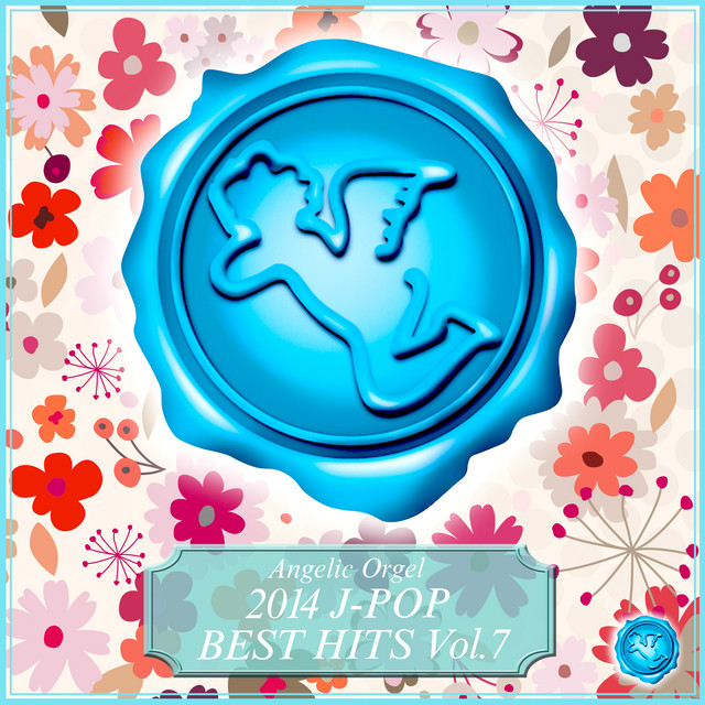 2014 J-POP BEST HITS Vol.7 - Compilation by Mutsuhiro Nishiwaki