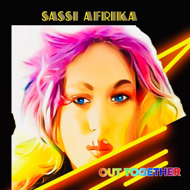 Out Together - Single by Sassi Afrika | Spotify