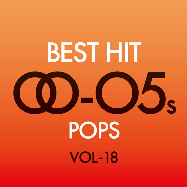 ポップスベストヒット００～０５’ｓ　Vol－１８