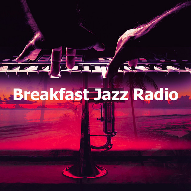 Jazz Breakfast - song and lyrics by Jazz Morning Playlist | Spotify