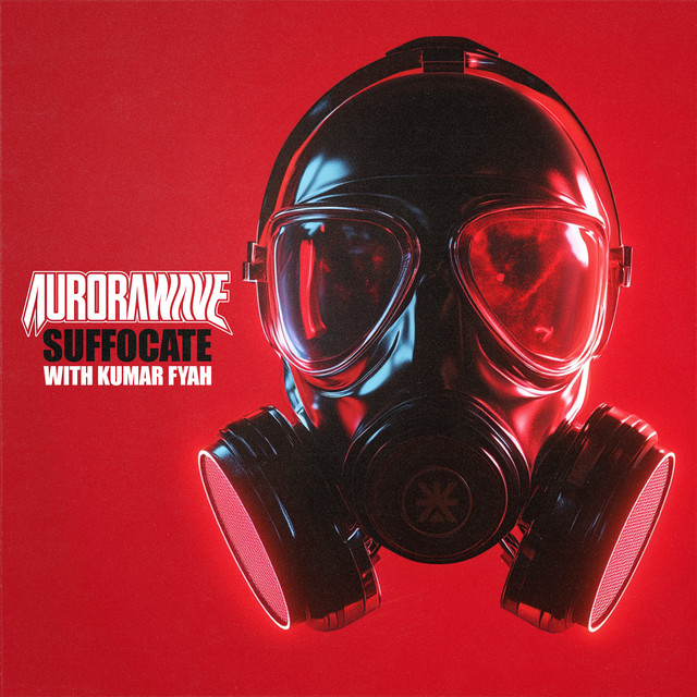 Suffocate (with Kumar Fyah)