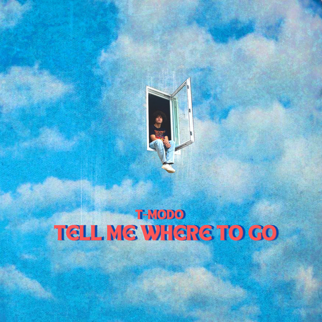 TELL ME WHERE TO GO