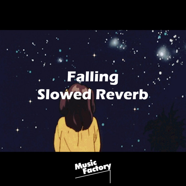 Falling - Slowed Reverb (Remix) cover art