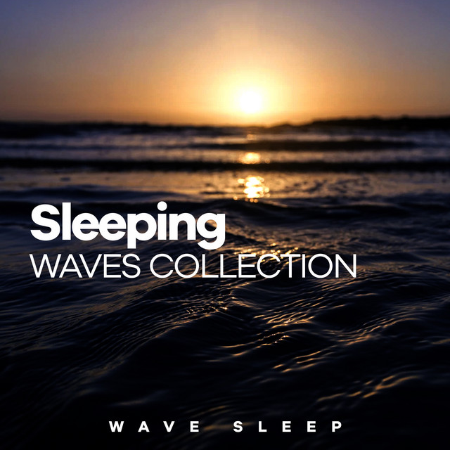 Sleeping Waves Collection - Album by Wave Sleep | Spotify