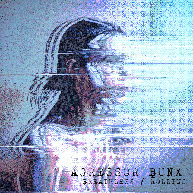 Cover art for Agressor Bunx — Breathless / Rolling