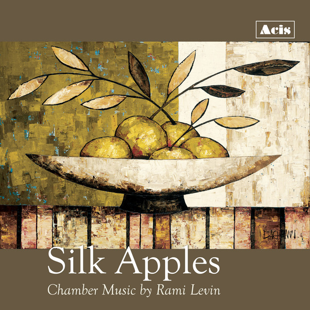 Silk Apples, Chamber Music by Rami Levin
