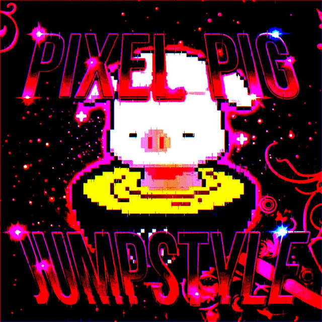PIXEL PIG HARDSTYLE