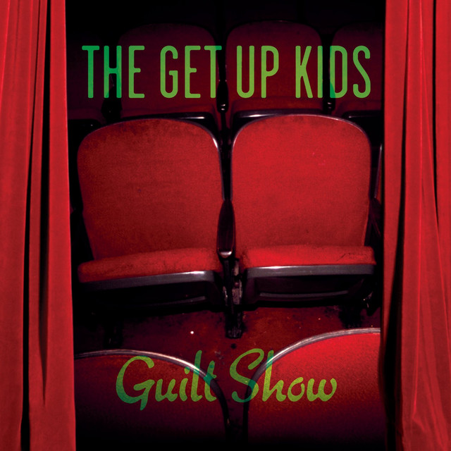 The Get Up Kids Guilt Show レコード Guilt Show - Album by The Get Up Kids | Spotify