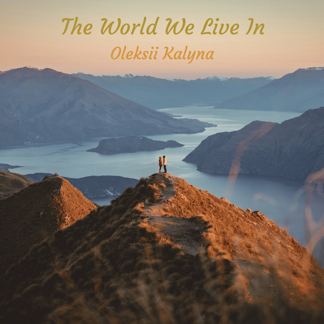 Обкладинка: The World We Live In — Oleksii Kalyna
