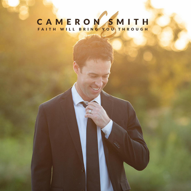 Faith Will Bring You Through - Album by Cameron Smith | Spotify