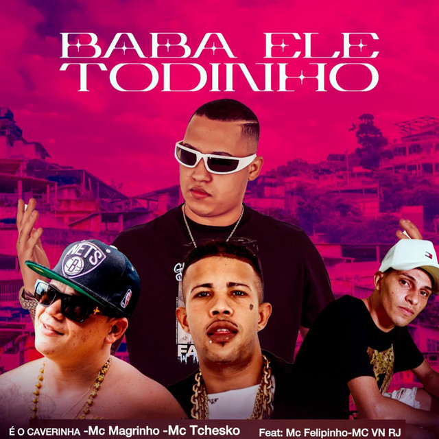 Baba ele todinho (feat. Mc Felipinho & MC VN RJ)