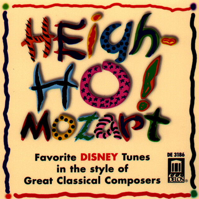Heigh-Ho! Mozart: Favorite Disney Tunes in the Style of Great Classical Composers