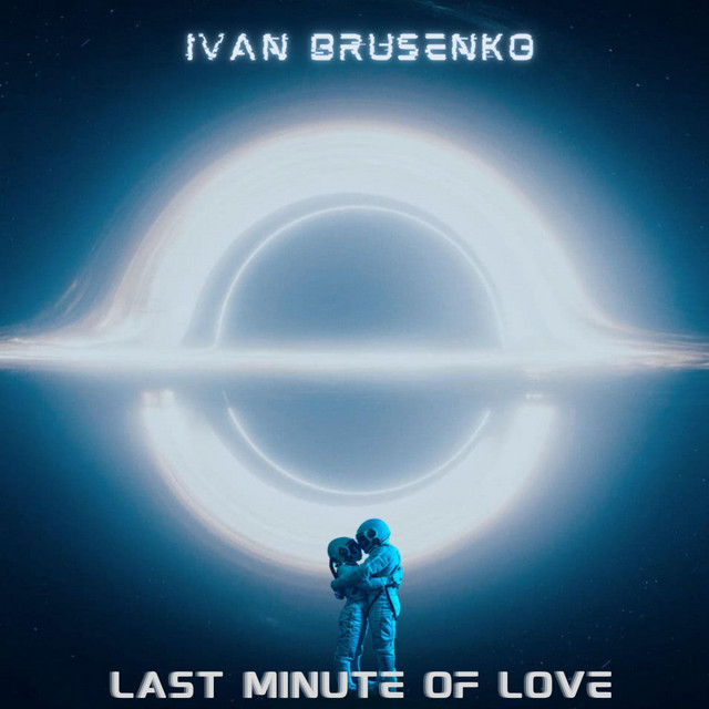 Cover art: Last Minute of Love — Ivan Brusenko