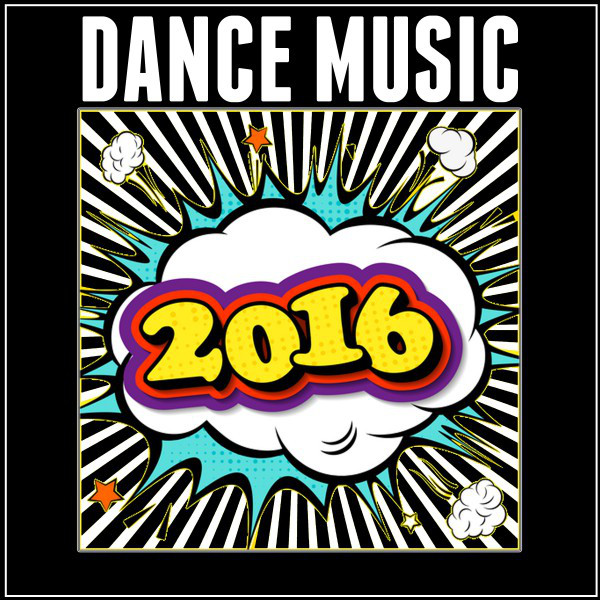 Dance Music 2016 - Compilation by Various Artists | Spotify