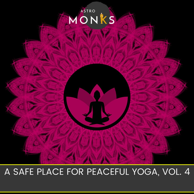 A Safe Place for Peaceful Yoga, Vol. 4
