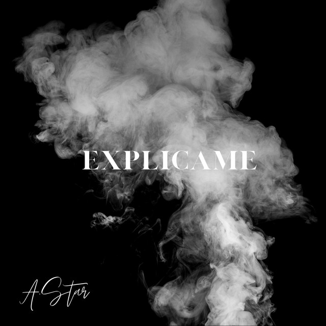 Explicame - Single by A.Star | Spotify