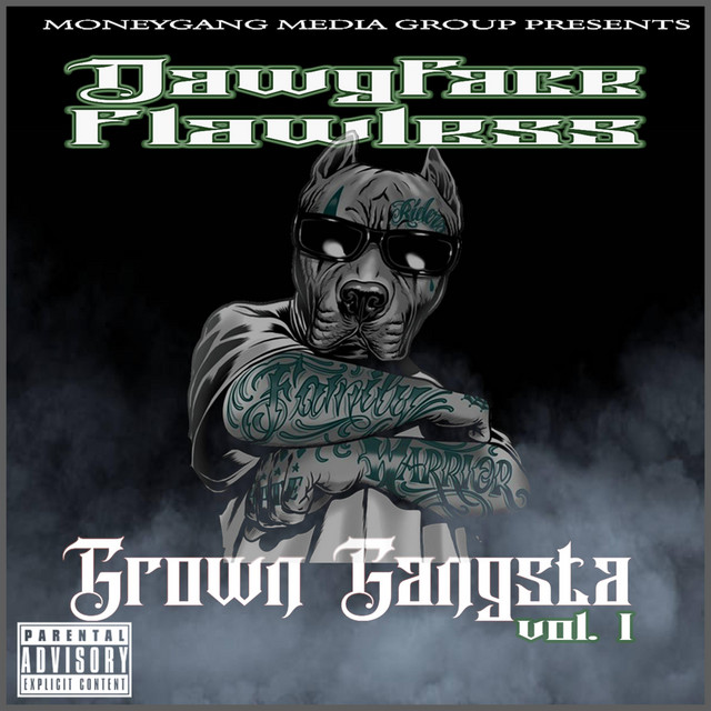 Grown Gangsta, Vol. 1 - Album by Dawgface Flawless | Spotify
