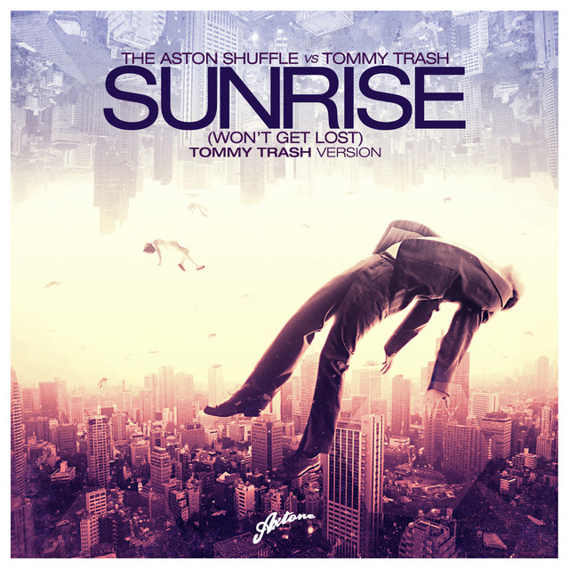 Sunrise (Won't Get Lost) - Tommy Trash Version