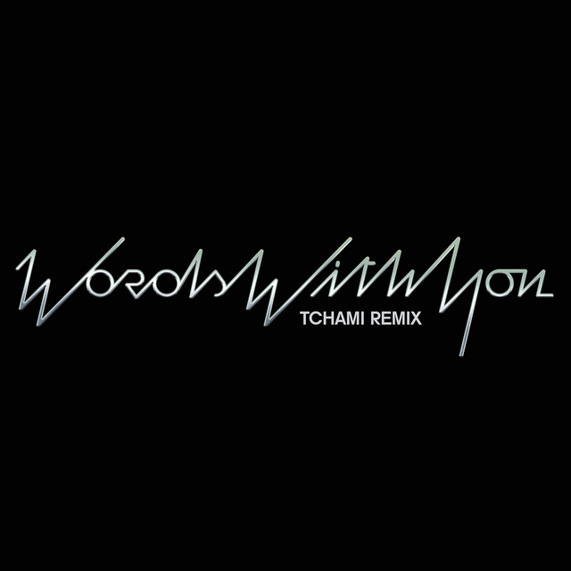 Words With You - Tchami Remix