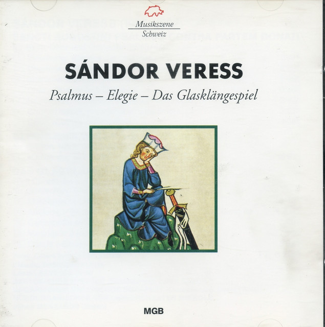 Sándor Veress: Psalmus, Elegie & Das Glasklängespiel