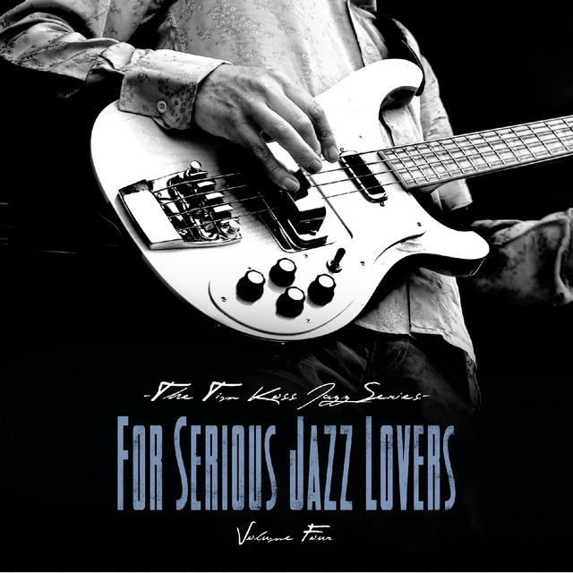 The Tim Koss Jazz Series (For Serious Jazz Lovers), Vol 4 cover art
