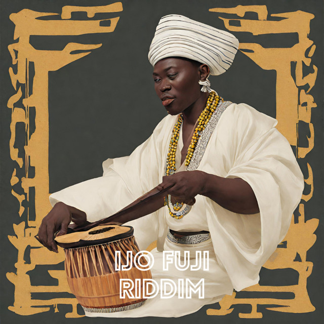 Ijo Fuji Riddim - Remix