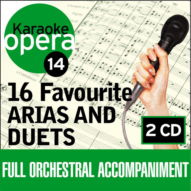 Karaoke Opera: 16 Favorite Arias Duets - Compilation by Various Artists ...