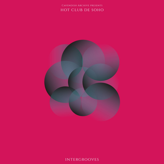 Cavendish Archive presents Hot Club de Soho: Intergrooves cover art