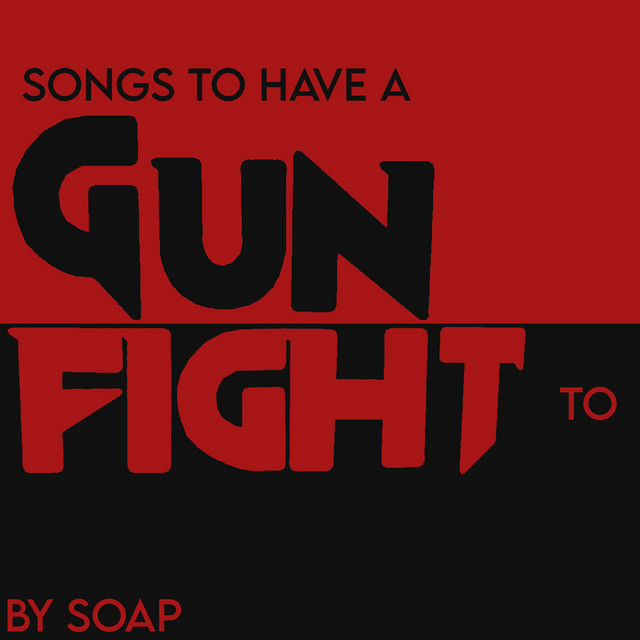 Songs to Have a GunFight To cover art