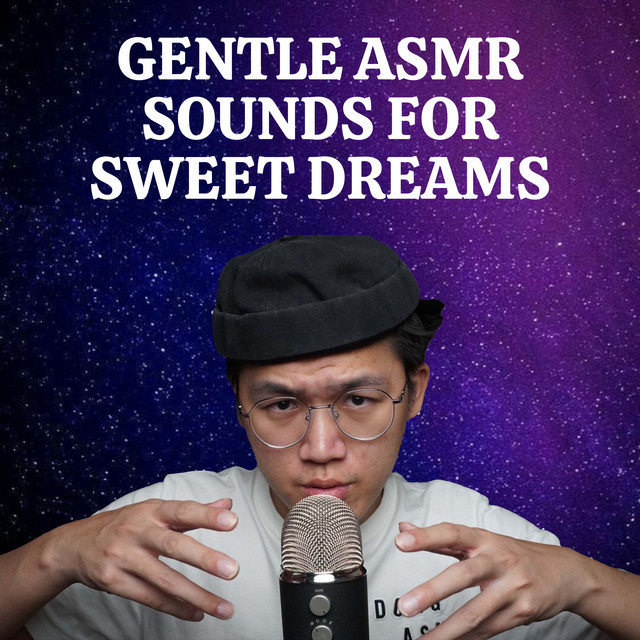 Gentle ASMR Sounds for Sweet Dreams - Album by Dong ASMR | Spotify