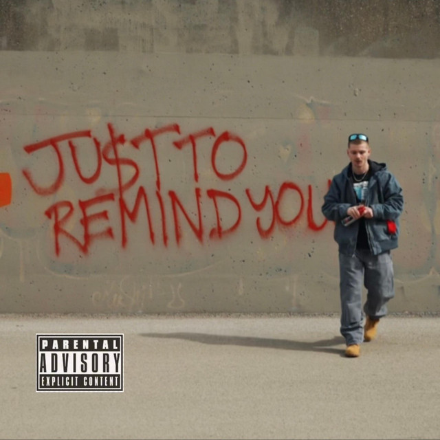 Ju$t To Remind You