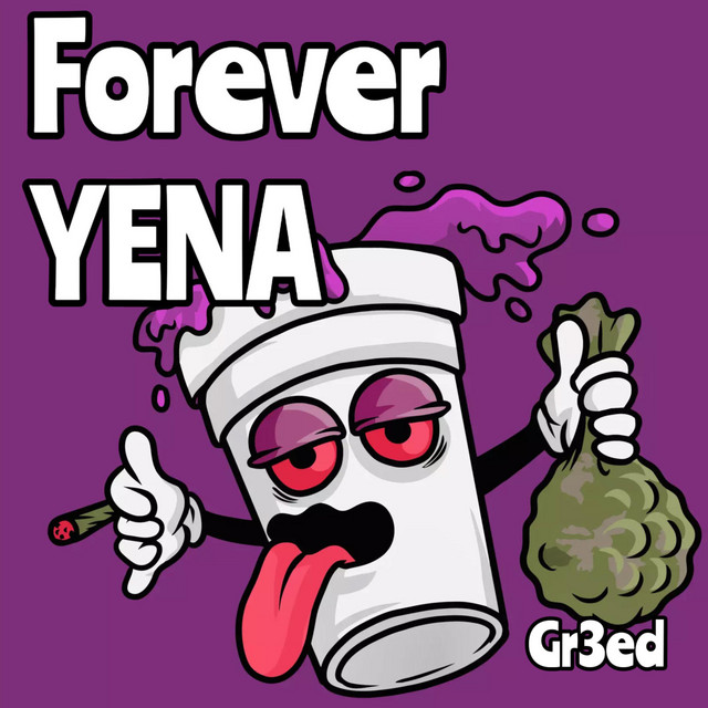Forever YENA Gqom Song And Lyrics By GR3ED Spotify