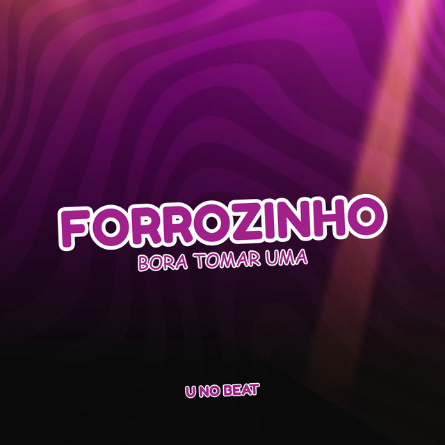 Forrozinho Bora Tomar Uma