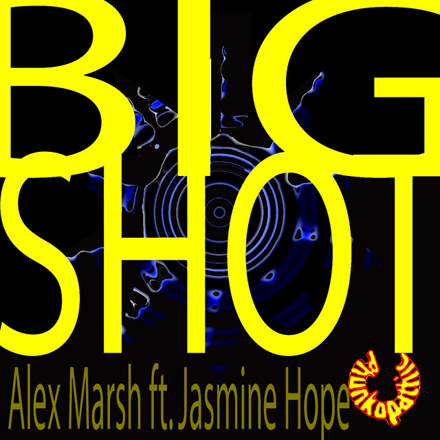 Big Shot Club Mix Song And Lyrics By Alex Marsh Jasmine Hope Spotify