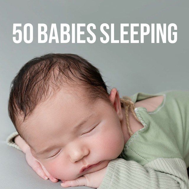 50 Babies Sleeping - Album by Baby Sleep Rain | Spotify