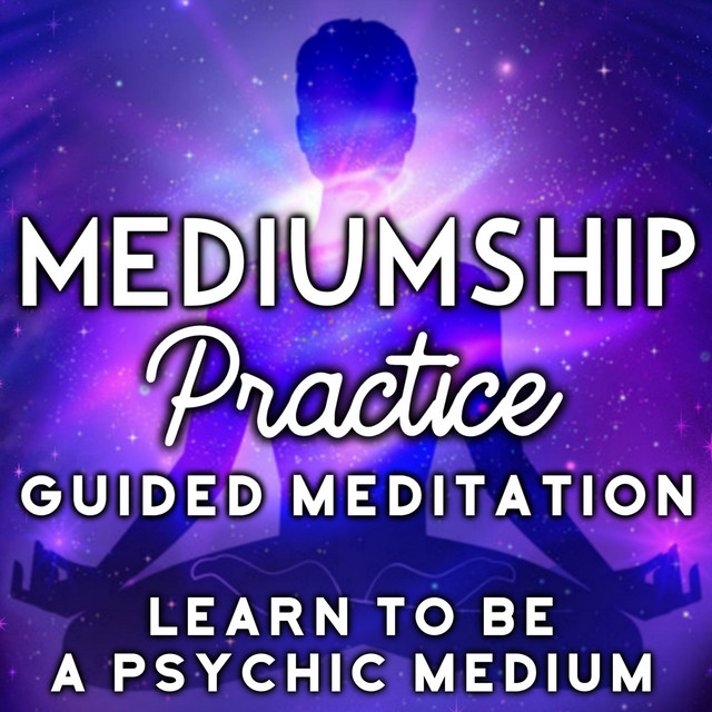 Mediumship Practice Guided Meditation, Learn to Be a Psychic Medium ...
