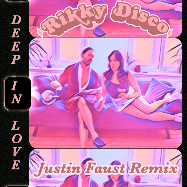 Deep In Love - Justin Faust Remix