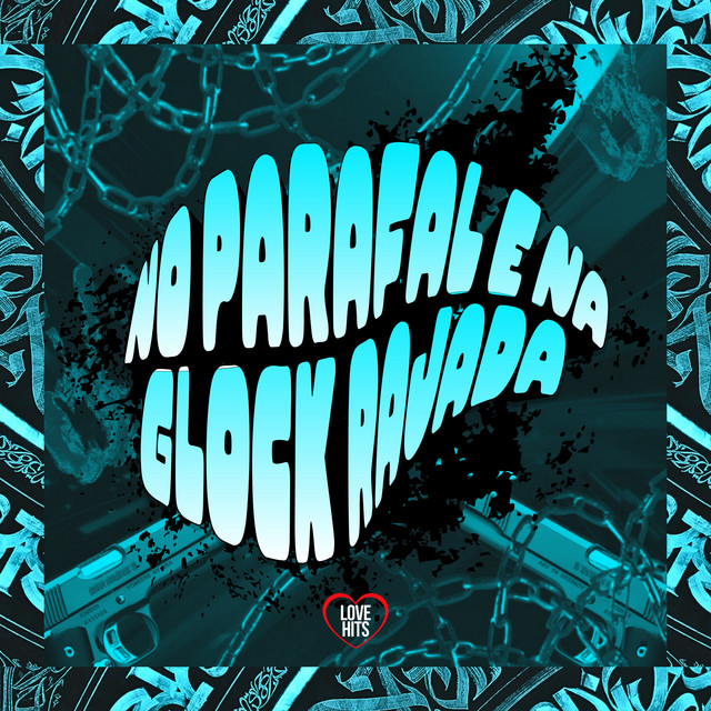 No Parafal e na Glock Rajada