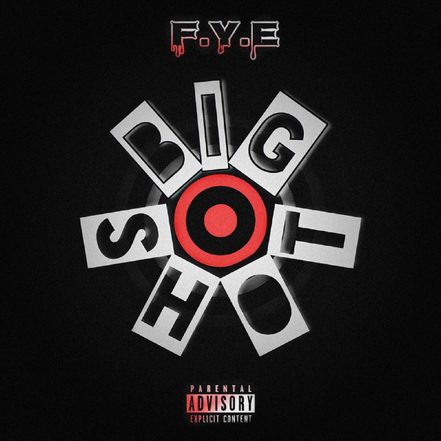Big Shot - Single by F.Y.E | Spotify
