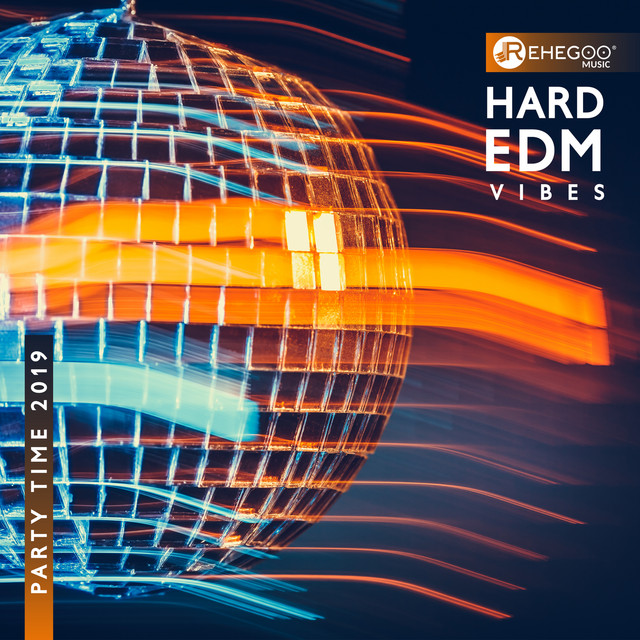 Hard EDM Vibes: Party Time 2019 cover art