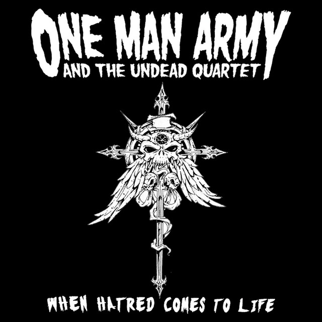 When Hatred Comes To Life - Single by One Man Army And The Undead